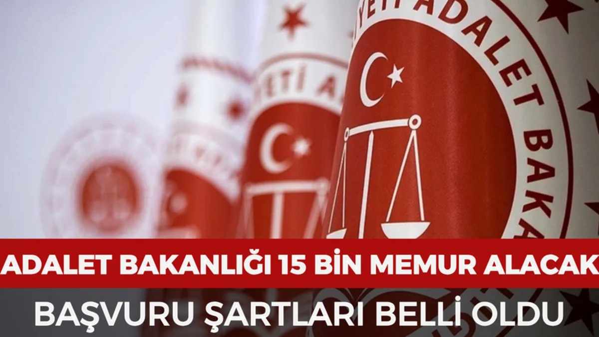 Adalet Bakanlığı’ndan Büyük Alım: 15 Bin Memur İçin Başvuru Süreci Başlıyor - Gündem Haberleri