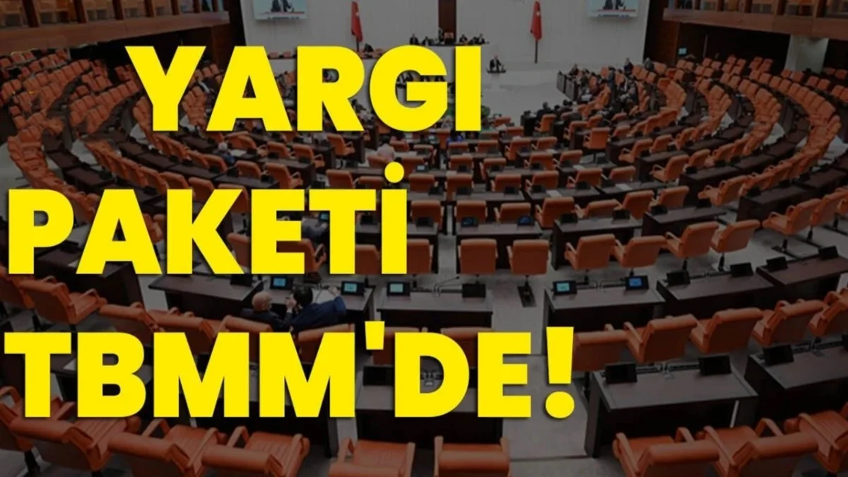 Bayram Sonrası Meclis'ten Karar! TBMM'de Yargı Paketi Mesaisinde Mutlu Son