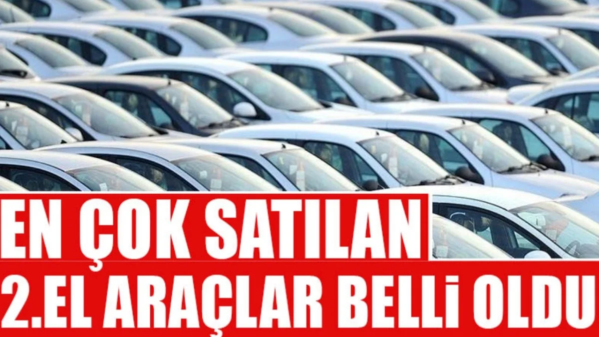 Otomobil Piyasasında Son Durum: Alındığı Gibi Satılan İkinci El Araçlar Listelendi!